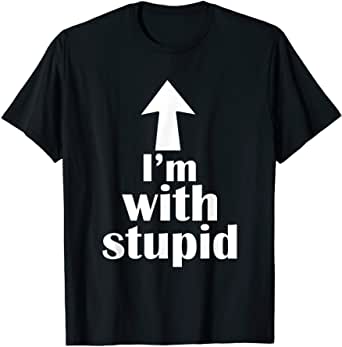 IM WITH STUPID.jpg